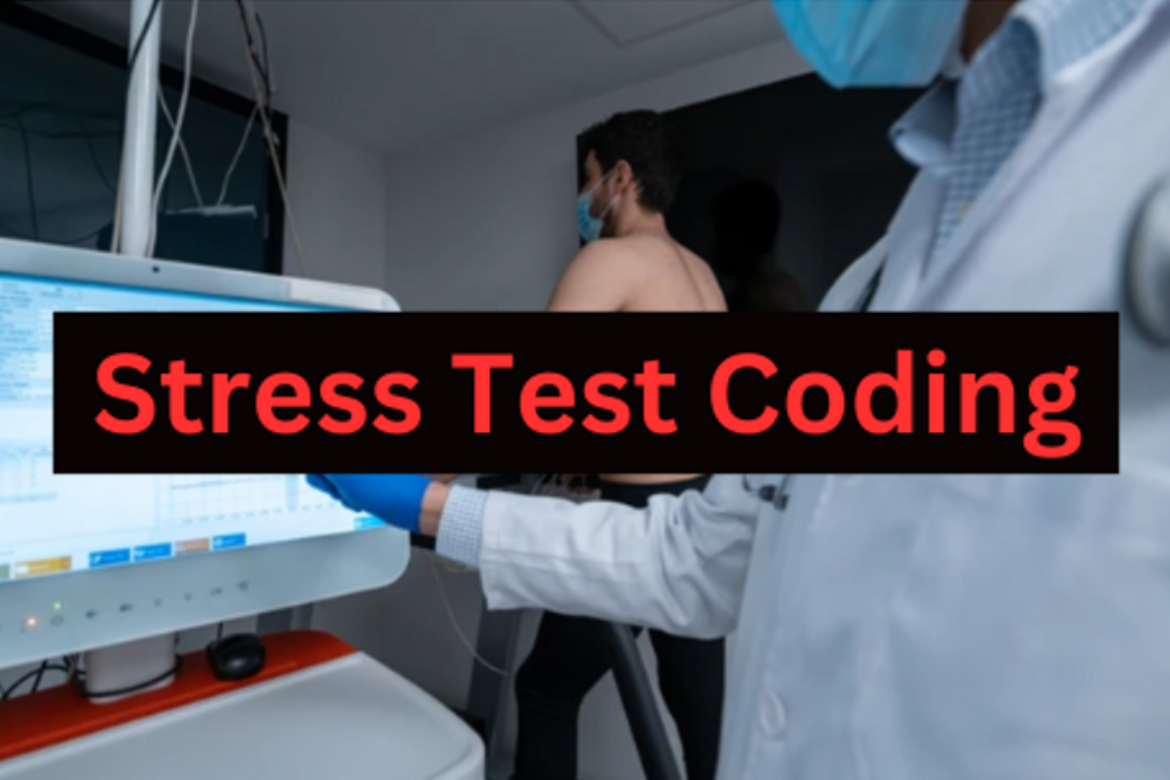 Stress Tests And Medical Coding